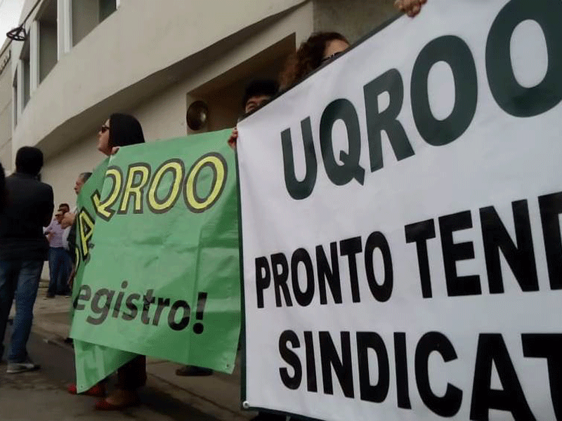 Falla Juzgado VI de Distrito en favor de trabajadores de la Univerisad de Quintana Roo en su derecho constitucional de asociarse.