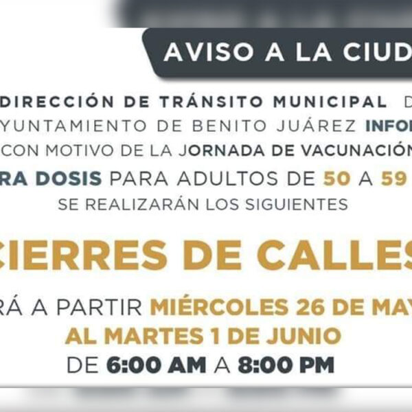 Anuncian en Cancún cierre de calles por vacunación covid-19