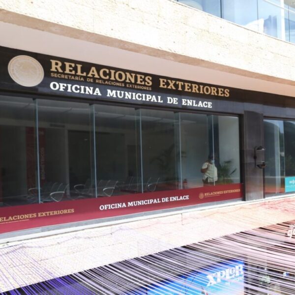 Abren oficinas de Relaciones Exteriores en Playa del Carmen.