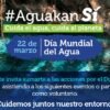 En el Día Mundial del Agua promueve Aguakan cultura de cuidado y conservación del medio ambiente