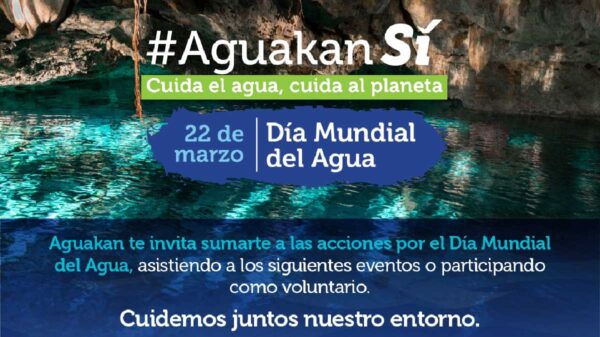 En el Día Mundial del Agua promueve Aguakan cultura de cuidado y conservación del medio ambiente