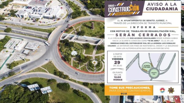 Anuncian cierre de acceso a glorieta Kabah-Colosio en Cancún