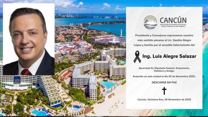Lamentan hoteleros fallecimiento del ingeniero Luis Alegre