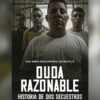 Liberan a protagonistas del documental de Netflix "Duda Razonable"
