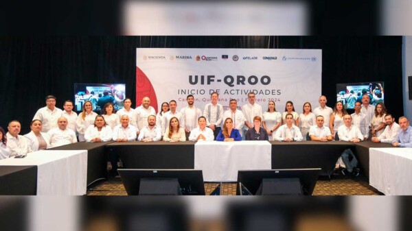 En Quintana Roo combatimos de frente a la corrupción y con la UIF avanzamos más rápido