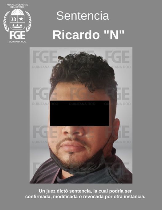 Logran 40 años de prisión contra violador en Cancún; la Fiscalía dio a conocer que los hechos imputados a Ricardo “N” ocurrieron en mayo de 2022.