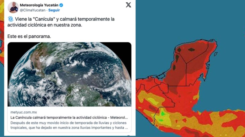 Canícula en la Península de Yucatán calmaría temporalmente la actividad ciclónica