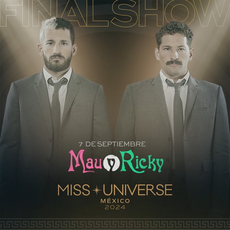 Mau y Ricky se presentarán en Miss Universo México en Cancún este 7 de septiembre