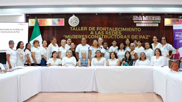 Gobierno de Isla Mujeres promueve la no violencia contra las mujeres a través de Redes de Mujeres Constructoras de Paz