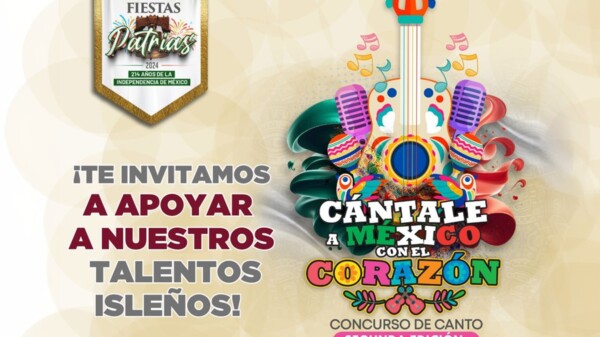 Invitan a comunidad de Isla Mujeres al concurso Cántale a México con el Corazón