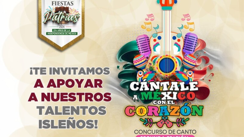 Invitan a comunidad de Isla Mujeres al concurso Cántale a México con el Corazón