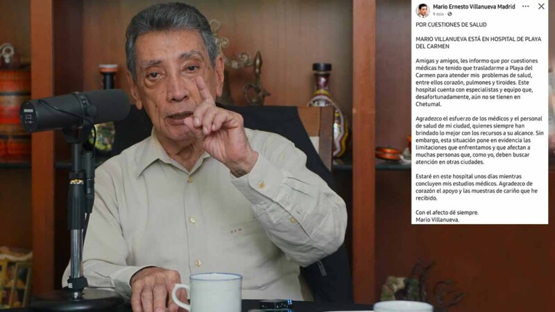 Hospitalizan al exgobernador Mario Villanueva en Playa del Carmen