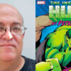 Fallece Peter David, guionista de "El Increíble Hulk", a los 68 años