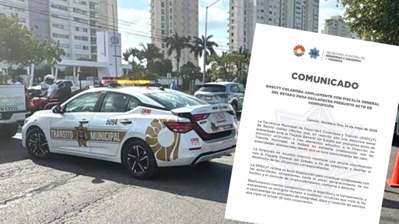 Investigan a agentes de tránsito de Cancún por presunta extorsión a turista italiano