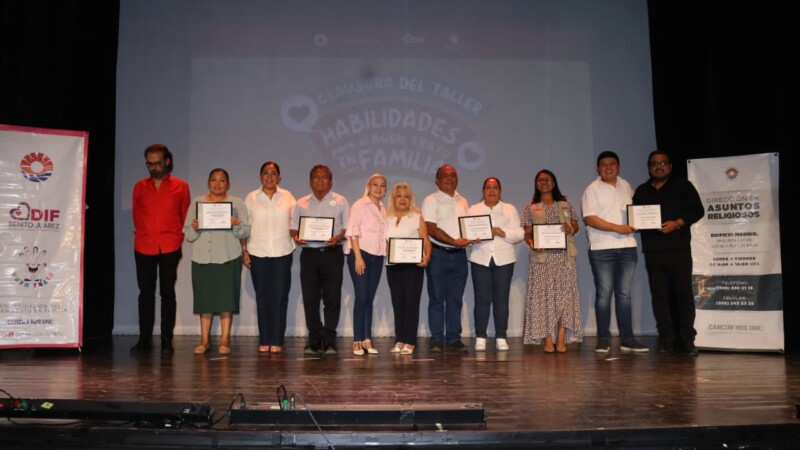 Clausura DIF Benito Juárez exitoso taller ‘Habilidades para el buen trato en familia’