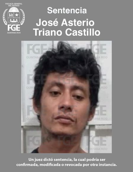 Condenan a sujeto a 100 años de prisión por desaparición de personas en Cancún; José Asterio Triano Castillo perpetró el delito en 2022.