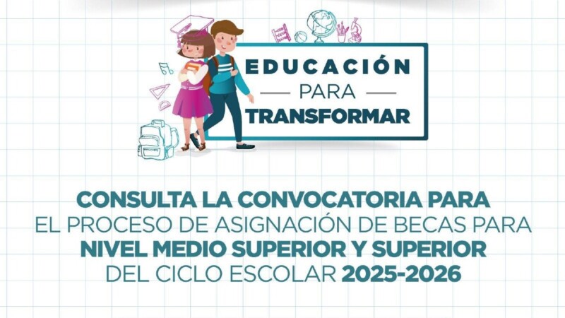 Presenta Gobierno de BJ convocatoria de becas para nivel medio superior y superior
