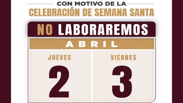 Anuncia Ayuntamiento cierre de cajas y módulos este jueves 2 y viernes 3 de abril