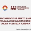 Ayuntamiento de Benito Juárez impulsa la regularización con orden y certeza jurídica