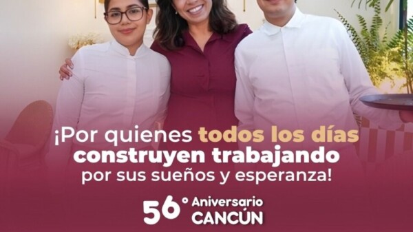 Cancún no solo un destino turístico, sino un hogar para miles de familias: Marybel Villegas