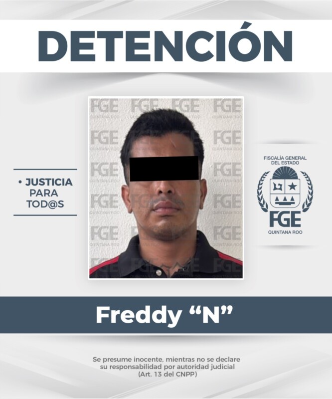 Freddy “N” fue detenido en la colonia irregular In House, en Playa del Carmen.