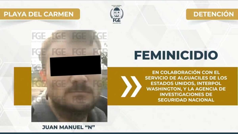 Argentino acusado de feminicidio en Playa del Carmen es capturado en Estados Unidos