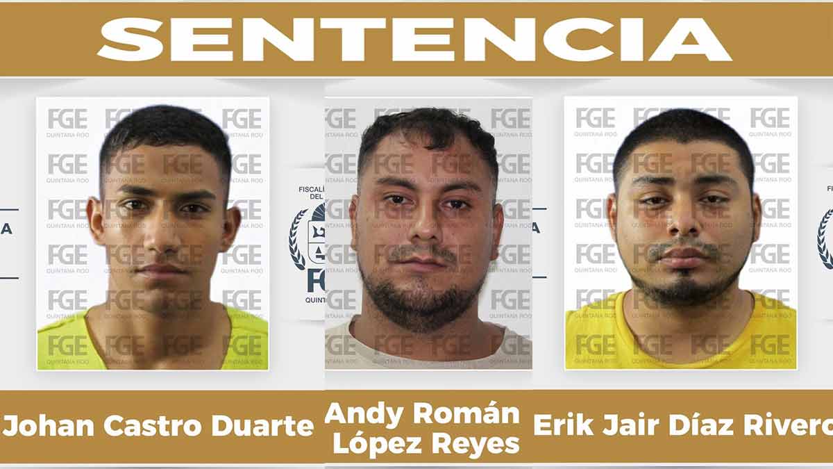 Condenan a 20 años de prisión a trío de extorsionadores en Cancún