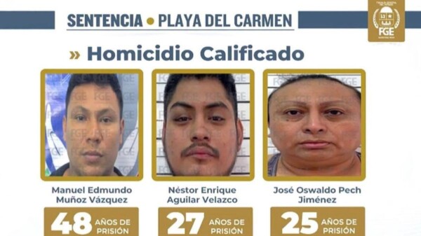 Tres sujetos reciben en conjunto 100 años de prisión por el homicidio de cuatro inspectores en Playa del Carmen.