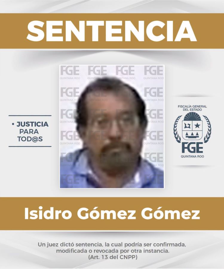 A tres años, 11 meses y siete días de prisión fue sentenciado Isidro Gómez Gómez por el delito de despojo en Playa del Carmen, luego de que se acreditara su responsabilidad en hechos relacionados con un inmueble ubicado en la calle 14 Norte de la colonia Ejidal.